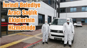 İvrindi Belediye Aracı Sağlık Ekiplerinin Hizmetinde