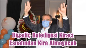 Bigadiç Belediyesi Kiracı Esnafından Kira Almayacak