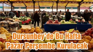 Dursunbey’de Bu Hafta Pazar Perşembe Kurulacak