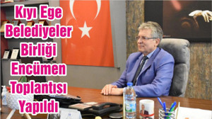 Kıyı Ege Belediyeler Birliği Encümen Toplantısı Yapıldı
