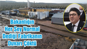 Bakanlığın Her Şey Normal Dediği Fabrikanın Duvarı Çöktü