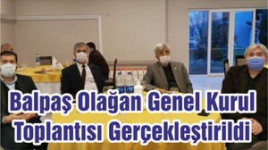 Balpaş Olağan Genel Kurul Toplantısı Gerçekleştirildi