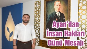 Ayan’dan İnsan Hakları Günü Mesajı