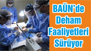 BAÜN’de Deham Faaliyetleri Sürüyor