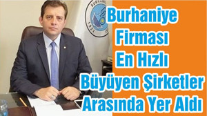 Burhaniye Firması En Hızlı Büyüyen Şirketler Arasında Yer Aldı