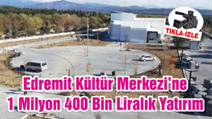 Edremit Kültür Merkezi’ne 1 Milyon 400 Bin Liralık Yatırım