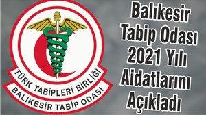 Balıkesir Tabip Odası 2021 Yılı Aidatlarını Açıkladı