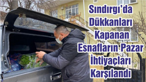 Sındırgı’da Dükkanları Kapanan Esnafların Pazar İhtiyaçları Karşılandı