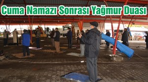 Cuma Namazı Sonrası Yağmur Duası
