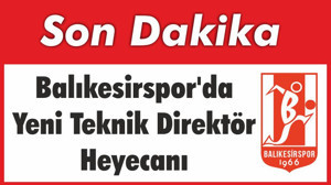 Balıkesirspor'da Yeni Teknik Direktör Heyecanı