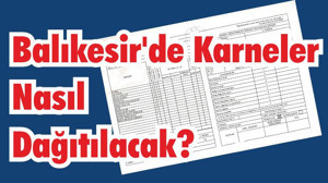 Balıkesir’de Karneler Nasıl Dağıtılacak?