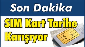 SIM Kart Tarihe Karışıyor