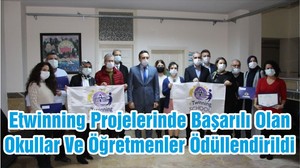 Etwinning Projelerinde Başarılı Olan Okullar Ve Öğretmenler Ödüllendirildi