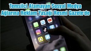 Temsilci Atamayan Sosyal Medya Ağlarına Reklam Yasağı Resmi Gazete'de