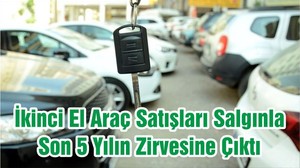 İkinci El Araç Satışları Salgınla Son 5 Yılın Zirvesine Çıktı