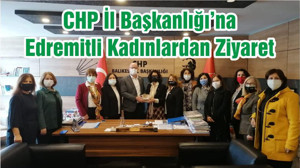CHP İl Başkanlığı’na Edremitli Kadınlardan Ziyaret