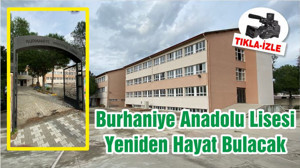Burhaniye Anadolu Lisesi Yeniden Hayat Bulacak