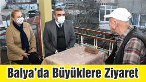 Balya’da Büyüklere Ziyaret
