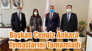 Başkan Cengiz Ankara Temaslarını Tamamladı