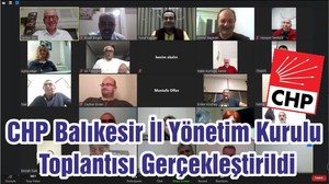CHP Balıkesir İl Yönetim Kurulu Toplantısı Gerçekleştirildi