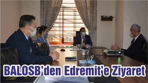 BALOSB’den Edremit’e Ziyaret