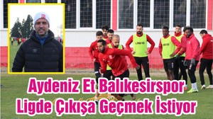 Aydeniz Et Balıkesirspor Ligde Çıkışa Geçmek İstiyor