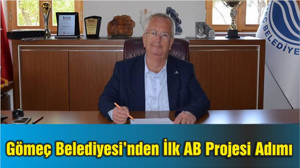Gömeç Belediyesi’nden İlk AB Projesi Adımı