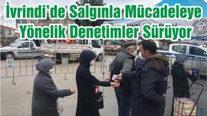 İvrindi’de Salgınla Mücadeleye Yönelik Denetimler Sürüyor