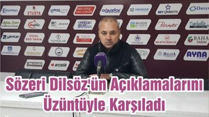 Erkan Sözeri Dilsöz'ün Açıklamalarını Üzüntüyle Karşıladı