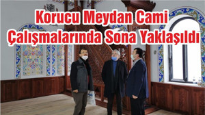 Korucu Meydan Cami Çalışmalarında Sona Yaklaşıldı