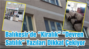 Balıkesir’de “Kiralık” “Devren Satılık” Yazıları Dikkat Çekiyor