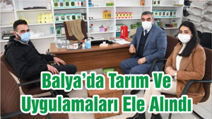 Balya’da Tarım Ve Uygulamaları Ele Alındı