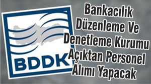 Bankacılık Düzenleme Ve Denetleme Kurumu Açıktan Personel Alımı Yapacak