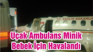 Uçak Ambulans Minik Bebek İçin Havalandı