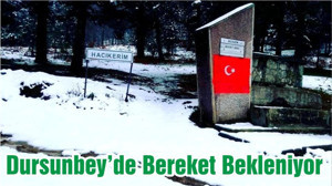 Dursunbey’de Bereket Bekleniyor