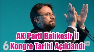 AK Parti Balıkesir İl Kongre Tarihi Açıklandı