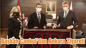 Başkan Cankul’dan Ankara Ziyareti