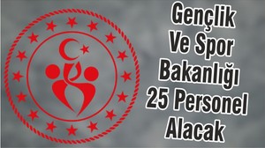 Gençlik Ve Spor Bakanlığı 25 Personel Alacak