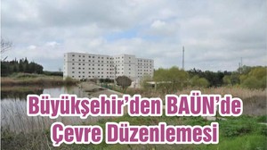 Büyükşehir’den BAÜN’de Çevre Düzenlemesi
