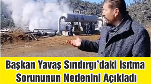 Başkan Yavaş Sındırgı’daki Isıtma Sorununun Nedenini Açıkladı