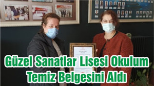 Güzel Sanatlar Lisesi Okulum Temiz Belgesini Aldı