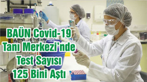 BAÜN Covid-19 Tanı Merkezi’nde Test Sayısı 125 Bini Aştı