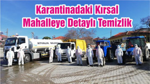 Karantinadaki Kırsal Mahalleye Detaylı Temizlik