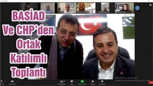 BASİAD Ve CHP’den Ortak Katılımlı Toplantı