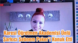 Karesi Öğretmen Akademisi Ünlü Şarkıcı Şebnem Paker’i Konuk Etti