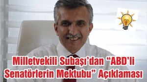 Milletvekili Subaşı’dan “ABD’li Senatörlerin Mektubu” Açıklaması