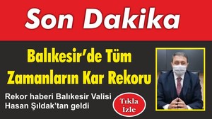 Balıkesir’de Tüm Zamanların Kar Rekoru
