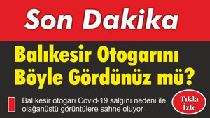 Balıkesir Otogarını Böyle Gördünüz mü?