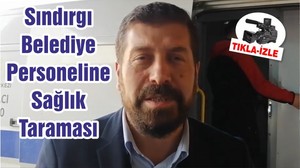 Sındırgı Belediye Personeline Sağlık Taraması