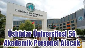 Üsküdar Üniversitesi 56 Akademik Personel Alacak